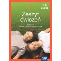 Puls ycia NEON. Szkoa podstawa. Klasa 7. Zeszyt wicze