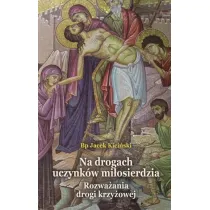 Na drogach uczynk�w mi�osierdzia