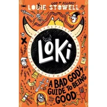 Loki. A Bad God's Guide to Being Good