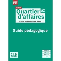Quartier d'affaires 2ed. przewodnik metodyczny A2