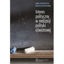 Interes polityczny w realizacji polityki o�wiatowej