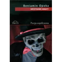 Kryzysowe Kwiaty . Tomik poezji wsp�czesnej
