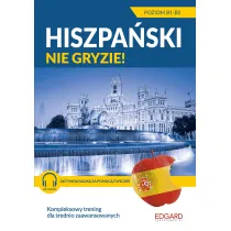 Hiszpa�ski nie gryzie! Dla �rednio zaawansowanych Poziom B1-B2