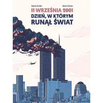 11 wrze�nia 2001. Dzie�, w kt�rym run�� �wiat