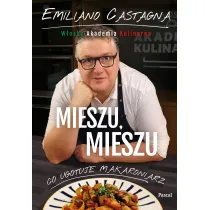 Mieszu, mieszu. W�oska Akademia Kulinarna