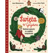 wita w Gajwce. Rodzinne pomysy na wsplne witowanie