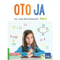 Oto ja. Licz. Zeszyt zada matematycznych. Klasa 2