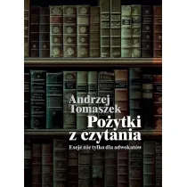 Po�ytki z czytania. Eseje nie tylko dla adwokat�w