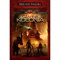 Czarna Kolonia. Kroniki Czerwonej Kompanii. Tom 1