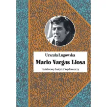 Mario Vargas Llosa. Literatura, polityka i Nobel