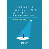 Prezentacje i wyst�pienia w biznesie. Istota, uwarunkowania, badania