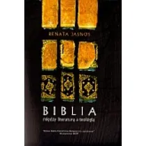 Biblia mi�dzy literatur� a teologi�