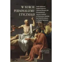 W nurcie personalizmu etycznego