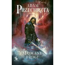 Mroczne drogi. Mons Viridis Magicus. Tom 2