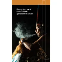 Pasa�erowie. Ayahuasca i duchy Amazonii