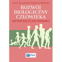 Rozw�j biologiczny cz�owieka. Od pocz�cia do �mierci
