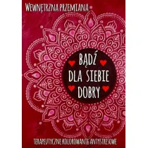Wewntrzna przemiana. Bd dla siebie dobry