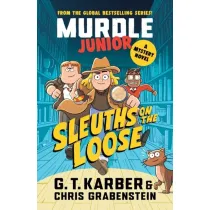 Murdle Junior. A Mystery Novel. Sleuths on the Loose