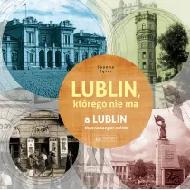 Lublin kt�rego nie ma a lublin that no longer exist