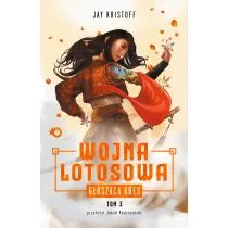 G�osz�ca kres. Wojna Lotosowa. Tom 3
