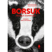 Borsuk W�adca ciemno�ci. Biografia nieautoryzowana