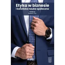 Etyka w biznesie i katolicka nauka spo�eczna