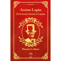 Zwierzenia Arsene`a Lupina. Arsene Lupin