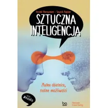 Sztuczna inteligencja. Z�udne obietnice, realne mo�liwo�ci