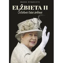 El�bieta II. Ostatnia taka kr�lowa