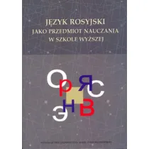 J�zyk rosyjski jako przedmiot nauczania w szkole wy�szej