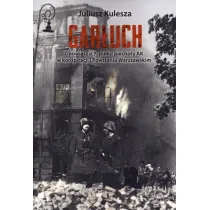 Gar�uch. Opowie�� o 7. pu�ku piechoty AK w konspiracji i Powstaniu Warszawskim