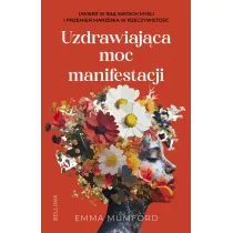 Uzdrawiajca moc manifestacji