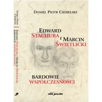 Edward Stachura i Marcin �wietlicki. Bardowie wsp�czesno�ci