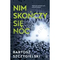 Nim sko�czy si� noc
