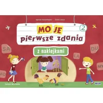 Moje pierwsze zdania z naklejkami wielokrotnego u�ytku zeszyt 2