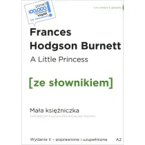 A Little Princess / Ma�a ksi�niczka (z podr�cznym s�ownikiem angielsko-polskim Poziom A2)