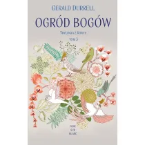 Ogr�d bog�w. Trylogia z Korfu. Tom 3