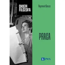Okiem filozofa. Praca