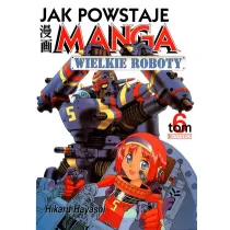 Jak powstaje manga T.6