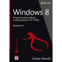 Windows 8. Programowanie aplikacji z wykorzystaniem C# i XAML