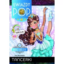 Tancerki. Gwiazdy POP. Odkryj sw�j styl