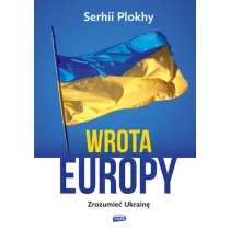 Wrota Europy. Zrozumie� Ukrain�