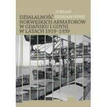 Materia�y �r�d�owe do dzia�alno�ci norweskich armator�w w Gda�sku i Gdyni w latach 1919-1939