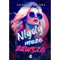 Nigdy, mo�e, zawsze