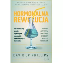 Hormonalna rewolucja. Jak w naturalny sposb wykorzysta moc szeciu najwaniejszych hormonw