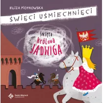 wita krlowa Jadwiga. wici umiechnici