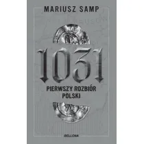 1031. Pierwszy rozbi�r Polski