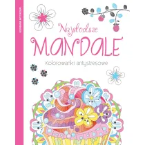 Najs�odsze mandale. Kolorowanki antystresowe