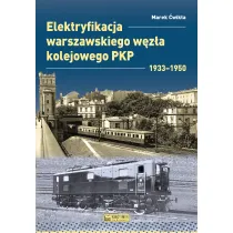 Elektryfikacja warszawskiego w�z�a kolejowego 1933-1950