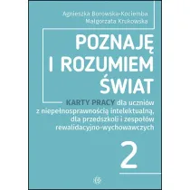 Poznaj� i rozumiem �wiat cz�� 2 Karty pracy dla uczni�w z niepe�nosprawno�ci� intelektualn� dla przedszkoli i zespo��w rewalidacyjno-wychowawczych